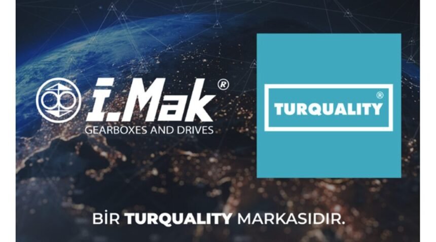 Türkiye’nin yükselen redüktör markası İ-MAK, TURQUALITY® programına alındı